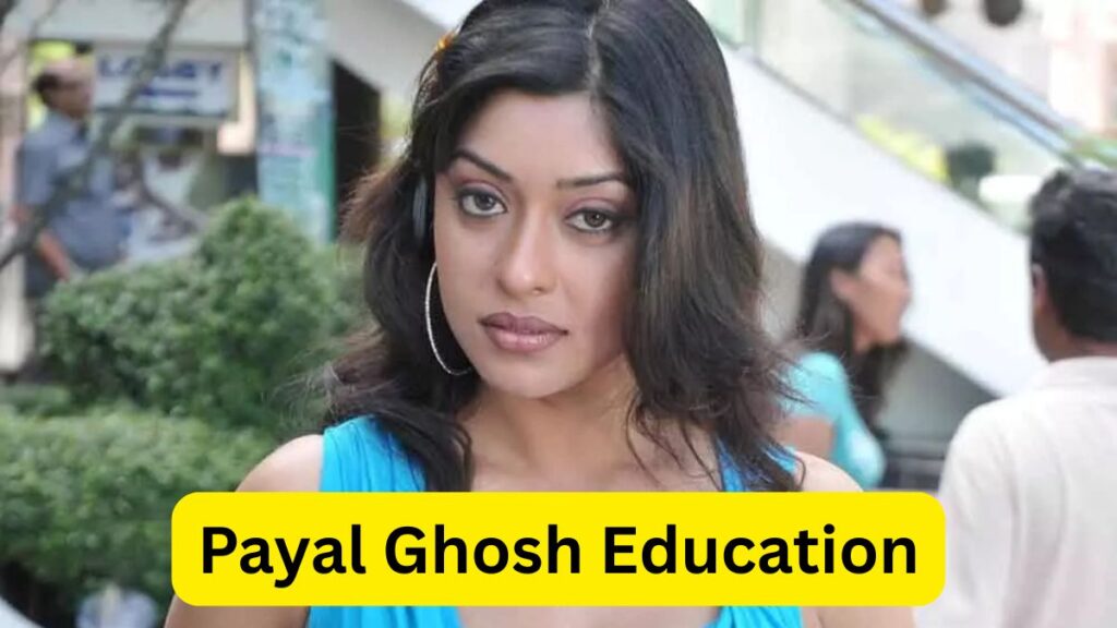 Payal Ghosh Biography 2025