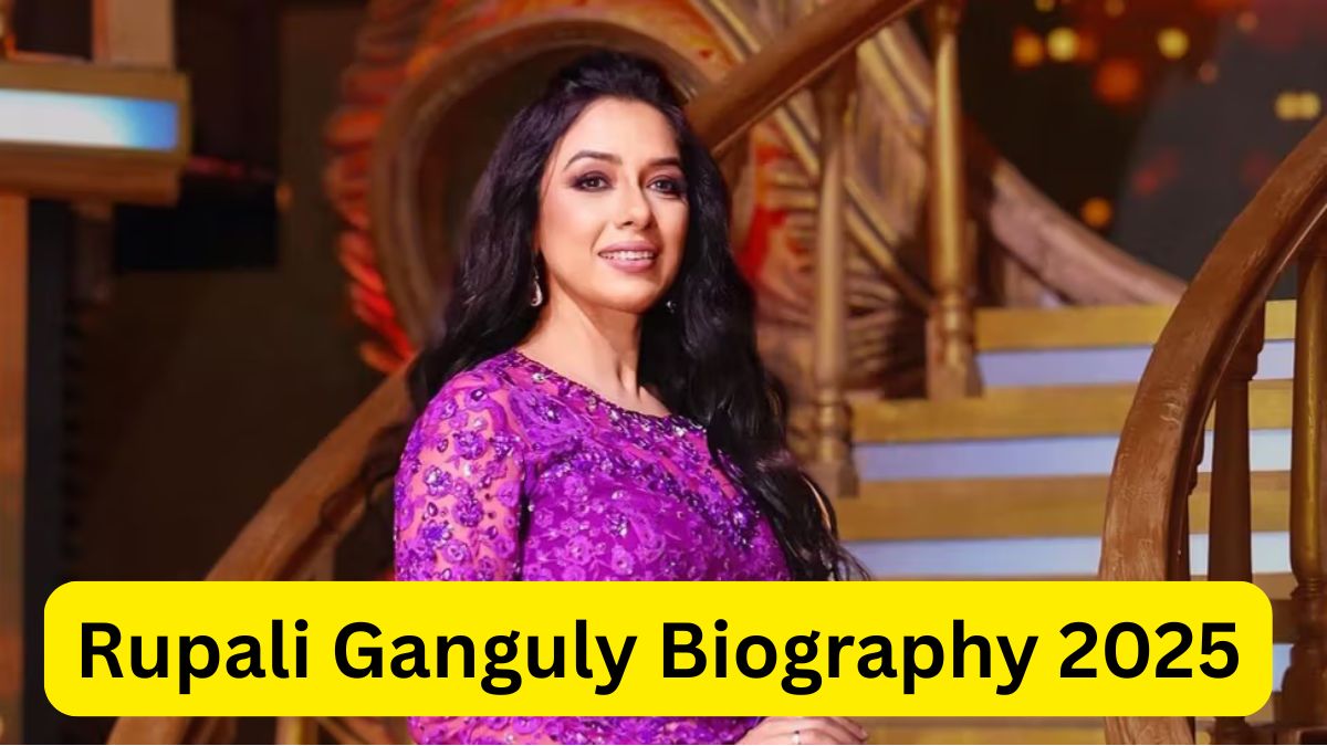 Rupali Ganguly Biography 2025