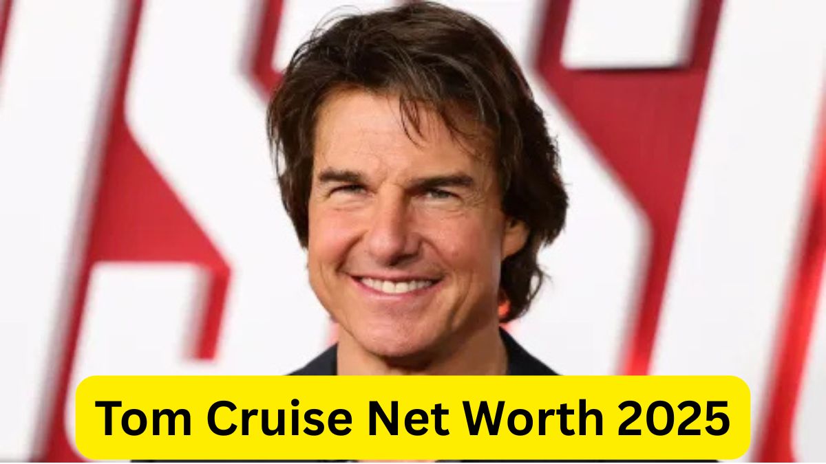 Tom Cruise Net Worth 2025