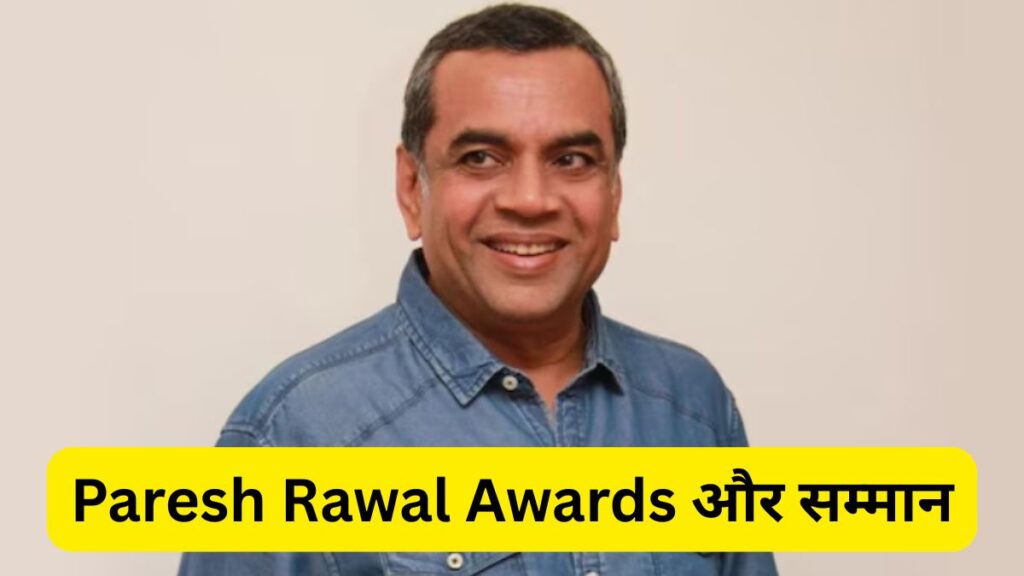 Paresh Rawal Biography 2025