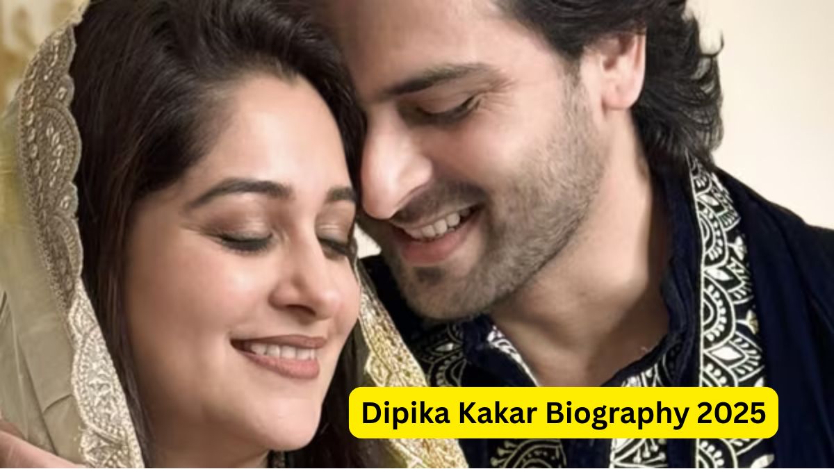 Dipika Kakar Biography 2025