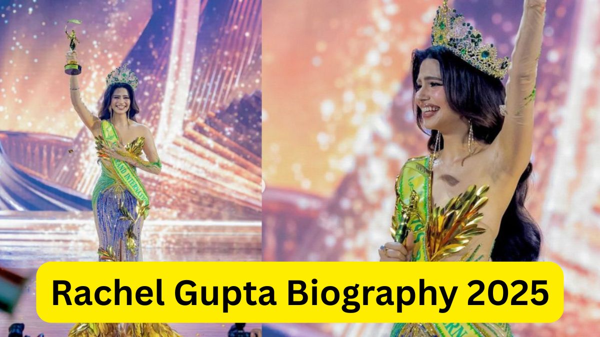 Rachel Gupta Biography 2025