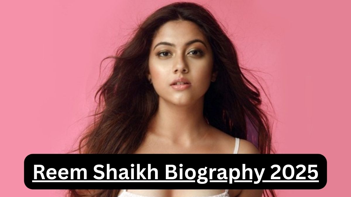 Reem Shaikh Biography 2025