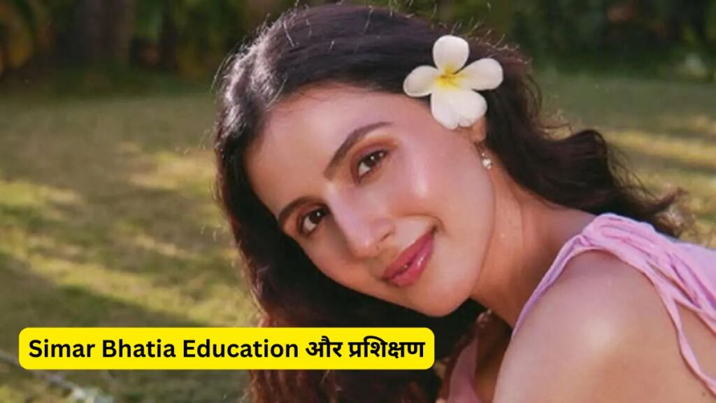 Simar Bhatia Biography 2025