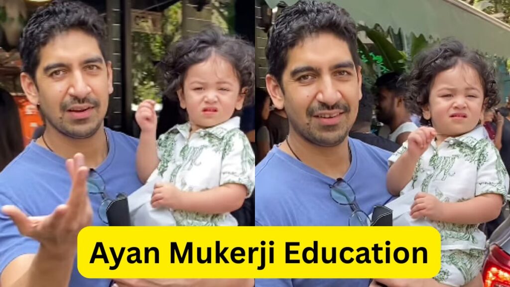 Ayan Mukerji Biography 2025