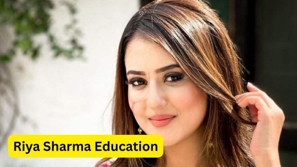 Riya Sharma Biography 2025