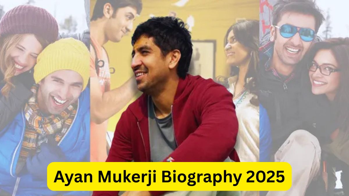 Ayan Mukerji Biography 2025